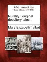 bokomslag Rurality: Original Desultory Tales.