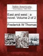 bokomslag East and West: A Novel. Volume 2 of 2