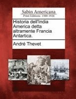 Historia Dell'india America Detta Altramente Francia Antartica. 1