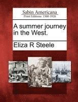 A Summer Journey in the West. 1