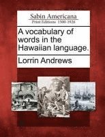 A Vocabulary of Words in the Hawaiian Language. 1