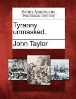 Tyranny Unmasked. 1