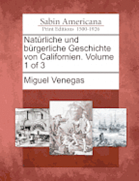 bokomslag Nat Rliche Und B Rgerliche Geschichte Von Californien. Volume 1 of 3