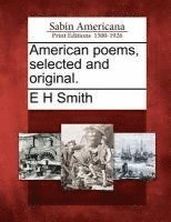 American Poems, Selected and Original. 1