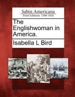 Isabella L Bird - Englishwoman in America., Häftad