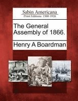 Henry Augustus Boardman - General Assembly of 1866., Häftad