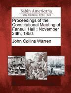 bokomslag Proceedings of the Constitutional Meeting at Faneuil Hall