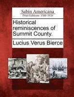 bokomslag Historical Reminiscences of Summit County.