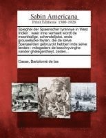 bokomslag Spieghel Der Spaenscher Tyrannye in West Indien