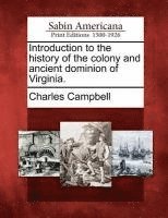 bokomslag Introduction to the History of the Colony and Ancient Dominion of Virginia.