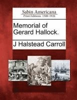 Memorial of Gerard Hallock. 1
