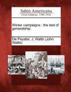 J. Watts (John Watts) De Peyster - Winter Campaigns, Häftad