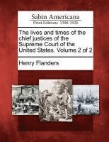 lives and times of the chief justices of the Supreme Court of the United States. Volume 2 of 2
