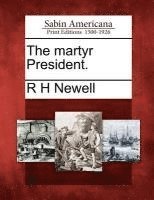 The Martyr President. 1