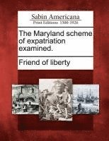 bokomslag The Maryland Scheme of Expatriation Examined.