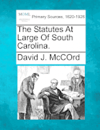 The Statutes At Large Of South Carolina. 1