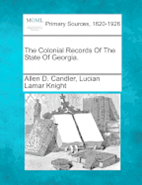 bokomslag Colonial Records Of The State Of Georgia.