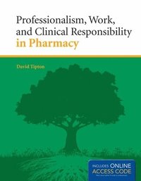 bokomslag Professionalism, Work, And Clinical Responsibility In Pharmacy