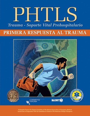 bokomslag PHTLS Trauma First Response Spanish: Primera Respuesta Al Trauma