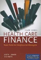 OUT OF PRINT: Health Care Finance 4E 1