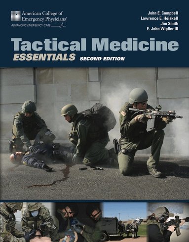 John E. Campbell, E. John Wipfler III, Jim Smith, Lawrence E. Heiskell - Tactical Medicine Essentials, Häftad