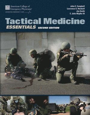 John E. Campbell, E. John Wipfler III, Jim Smith, Lawrence E. Heiskell, John E Campbell, E John Wipfler III, Lawrence E Heiskell - Tactical Medicine Essentials, Häftad