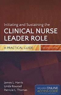 bokomslag Initiating And Sustaining The Clinical Nurse Leader Role