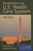 bokomslag Essentials of the U.S. Health Care System