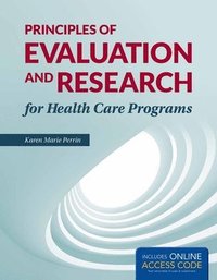 bokomslag Principles Of Evaluation And Research For Health Care Programs