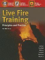 bokomslag Live Fire Training: Principles And Practice