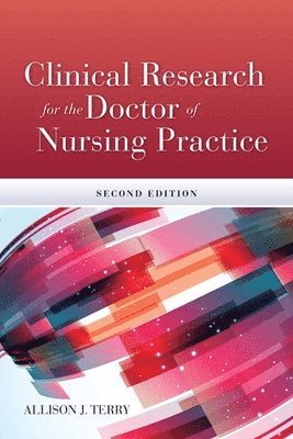 bokomslag Clinical Research For The Doctor Of Nursing Practice