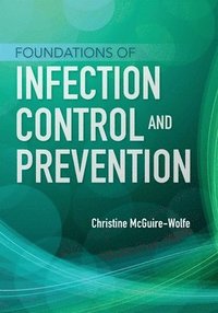 bokomslag Foundations of Infection Control and Prevention