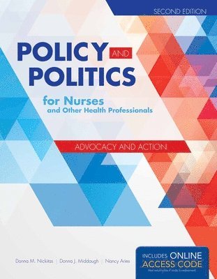 Policy And Politics For Nurses And Other Health Professionals 1
