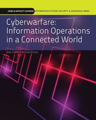 Mike Chapple, David Seidl - Cyberwarfare: Information Operations in a Connected World, Häftad