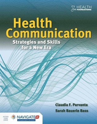 Health Communication: Strategies And Skills For A New Era 1