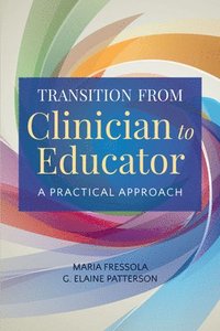 bokomslag Transition From Clinician To Educator