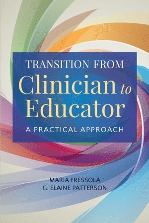 bokomslag Transition From Clinician To Educator