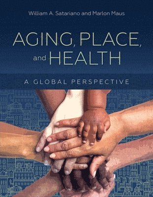 Aging, Place, And Health 1