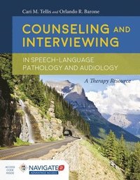 bokomslag Counseling and Interviewing in Speech-Language Pathology and Audiology