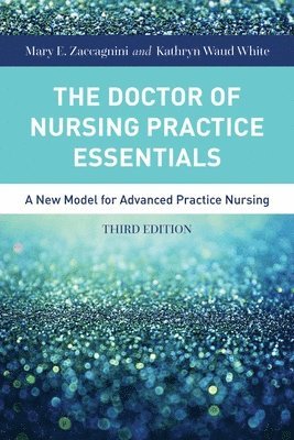 The Doctor Of Nursing Practice Essentials 1