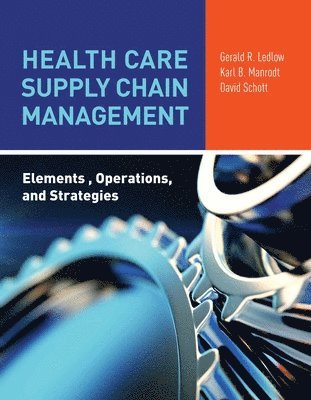 bokomslag Health Care Supply Chain Management: Elements, Operations, and Strategies