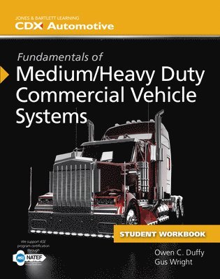 bokomslag Fundamentals of Medium/Heavy Duty Commercial Vehicle Systems Student Workbook
