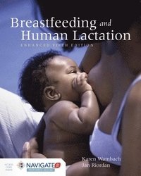 bokomslag Breastfeeding And Human Lactation, Enhanced Fifth Edition