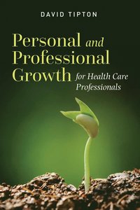 bokomslag Personal and Professional Growth for Health Care Professionals