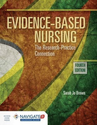 Evidence-Based Nursing: the Research Practice Connection 1