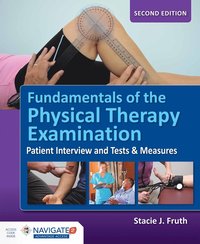 bokomslag Fundamentals Of The Physical Therapy Examination: Patient Interview And Tests  &  Measures