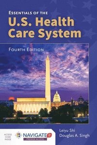 bokomslag Essentials Of The U.S. Health Care System