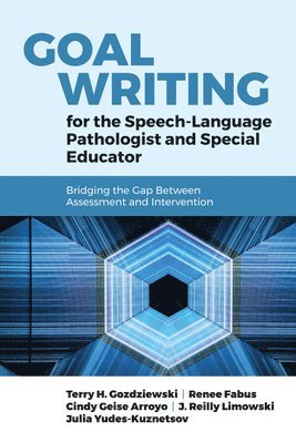 bokomslag Goal Writing for the Speech-Language Pathologist and Special Educator: Bridging the Gap Between Assessment and Intervention