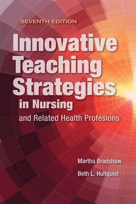 Innovative Teaching Strategies In Nursing And Related Health Professions 1