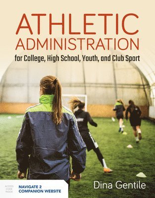 Athletic Administration for College, High School, Youth, and Club Sport 1